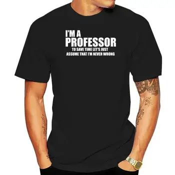 Profesor T-Shirt Novinka Pre Profesor Povolanie Tee Tričko Unikátne Tlače Pánske Tričko Bavlna Jednoduché Nosenie Top Online Predaj
